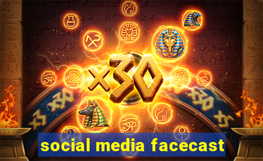 social media facecast